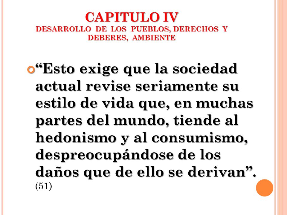 CAPITULO IV DESARROLLO DE LOS PUEBLOS, DERECHOS Y DEBERES, AMBIENTE