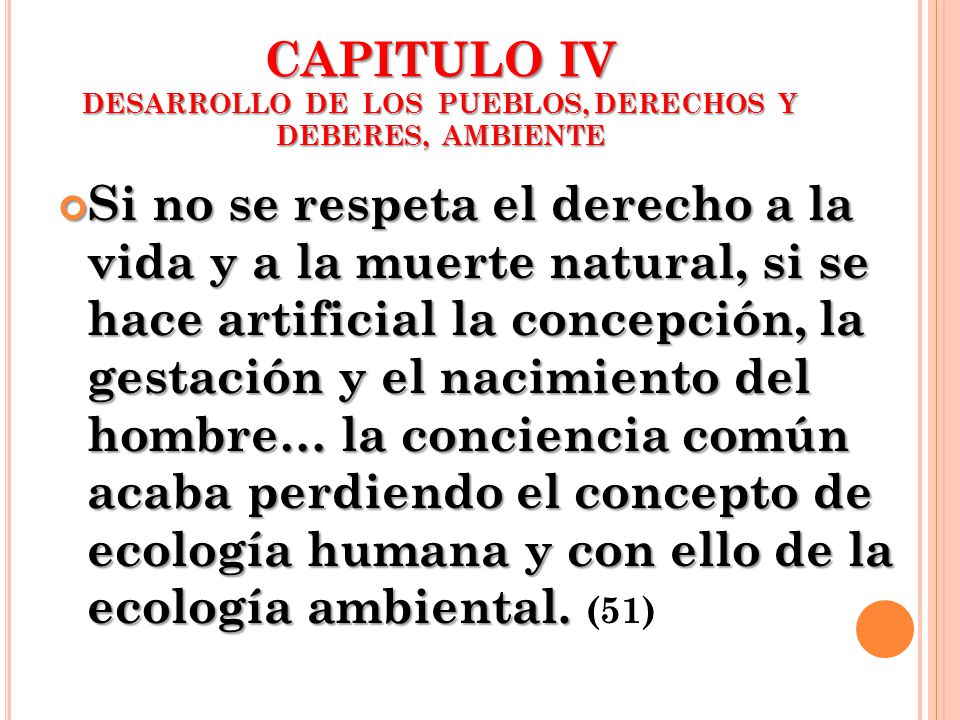 CAPITULO IV DESARROLLO DE LOS PUEBLOS, DERECHOS Y DEBERES, AMBIENTE