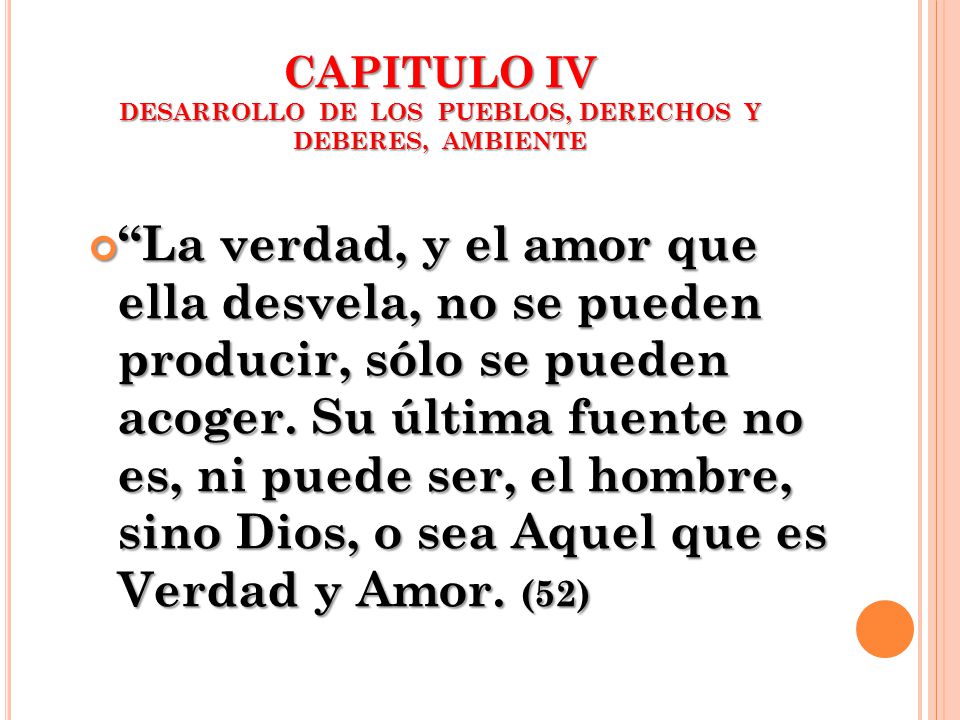 CAPITULO IV DESARROLLO DE LOS PUEBLOS, DERECHOS Y DEBERES, AMBIENTE
