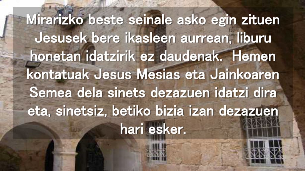 Mirarizko beste seinale asko egin zituen Jesusek bere ikasleen aurrean, liburu honetan idatzirik ez daudenak.