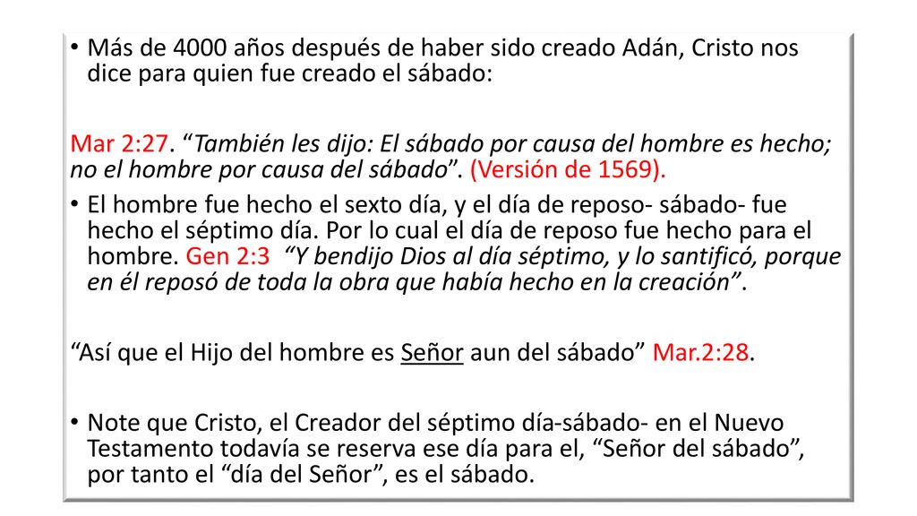 Más de 4000 años después de haber sido creado Adán, Cristo nos dice para quien fue creado el sábado: