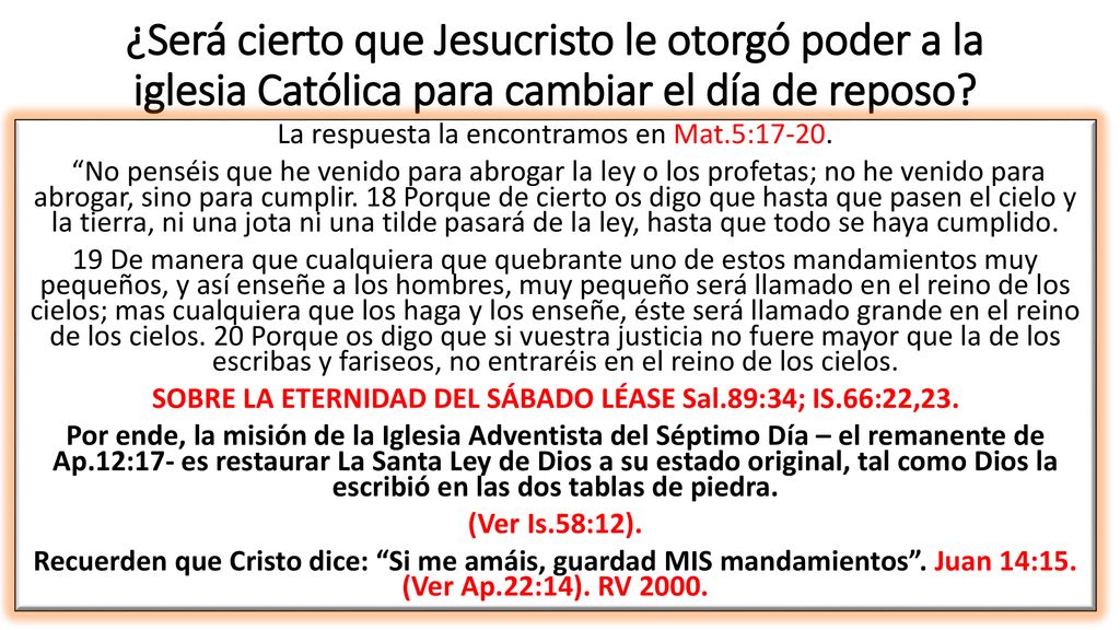 ¿Será cierto que Jesucristo le otorgó poder a la iglesia Católica para cambiar el día de reposo