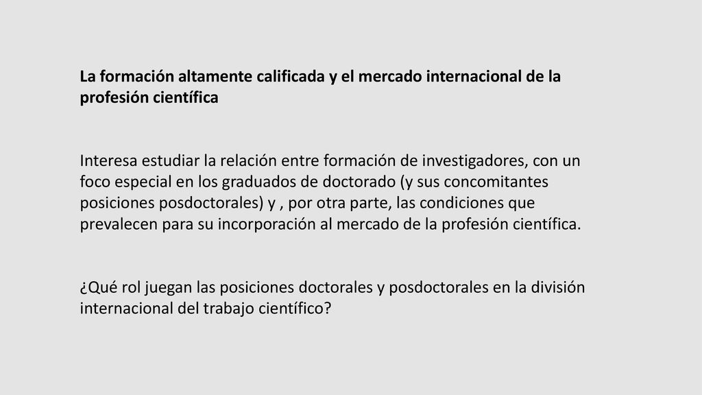 La formación altamente calificada y el mercado internacional de la profesión científica