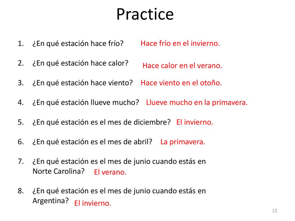 Practice ¿En qué estación hace frío ¿En qué estación hace calor