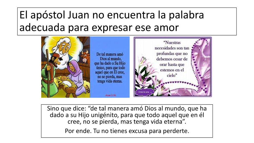 El apóstol Juan no encuentra la palabra adecuada para expresar ese amor