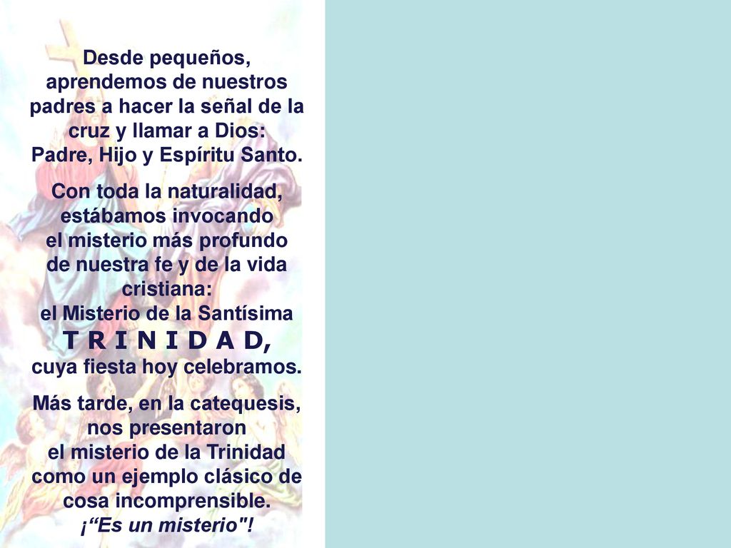 Desde pequeños, aprendemos de nuestros padres a hacer la señal de la cruz y llamar a Dios: