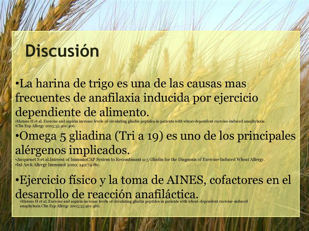 La harina de trigo es una de las causas mas frecuentes de anafilaxia inducida por ejercicio dependiente de alimento.