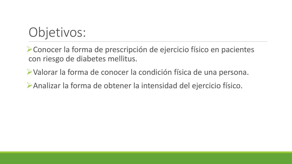 Objetivos: Conocer la forma de prescripción de ejercicio físico en pacientes con riesgo de diabetes mellitus.