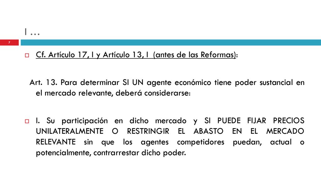I … Cf. Artículo 17, I y Artículo 13, I (antes de las Reformas):