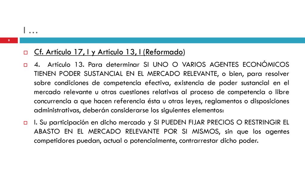 I … Cf. Artículo 17, I y Artículo 13, I (Reformado)