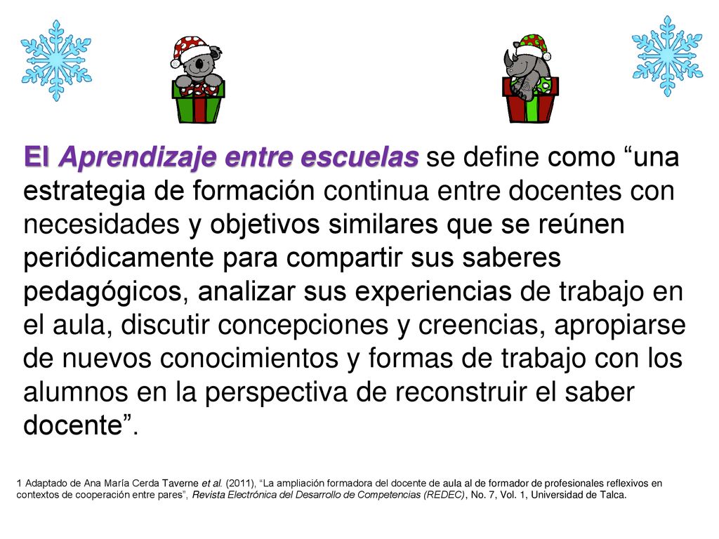 El Aprendizaje entre escuelas se define como una estrategia de formación continua entre docentes con necesidades y objetivos similares que se reúnen