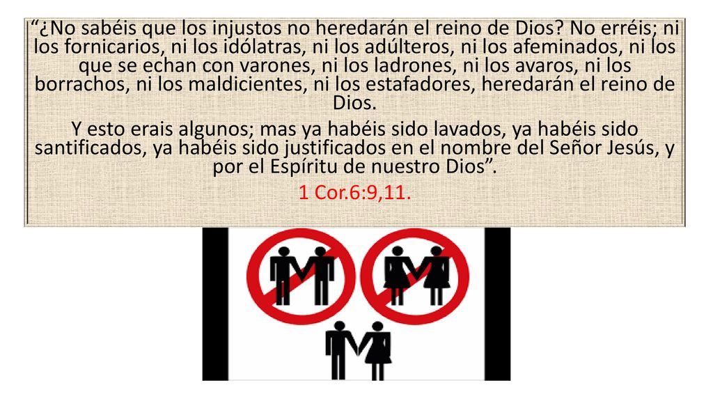 ¿No sabéis que los injustos no heredarán el reino de Dios