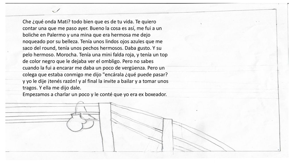 Che ¿qué onda Mati. todo bien que es de tu vida