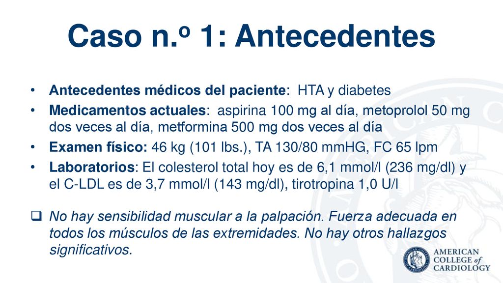 Caso n.o 1: Antecedentes Antecedentes médicos del paciente: HTA y diabetes.