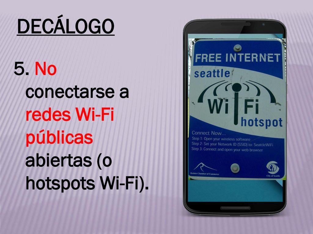 DECÁLOGO 5. No conectarse a redes Wi-Fi públicas abiertas (o hotspots Wi-Fi).