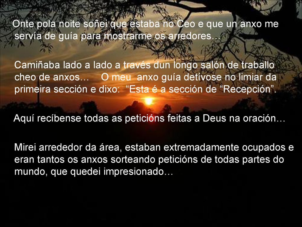 Aquí recíbense todas as peticións feitas a Deus na oración…