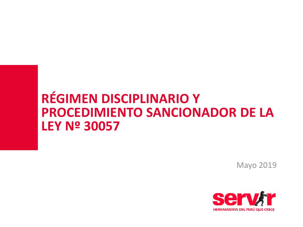 RÉGIMEN DISCIPLINARIO Y PROCEDIMIENTO SANCIONADOR DE LA LEY Nº 30057