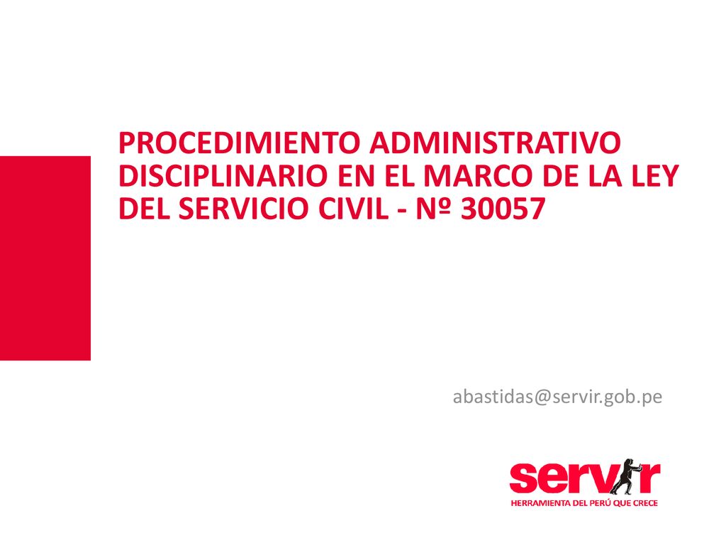PROCEDIMIENTO ADMINISTRATIVO DISCIPLINARIO EN EL MARCO DE LA LEY DEL SERVICIO CIVIL - Nº 30057