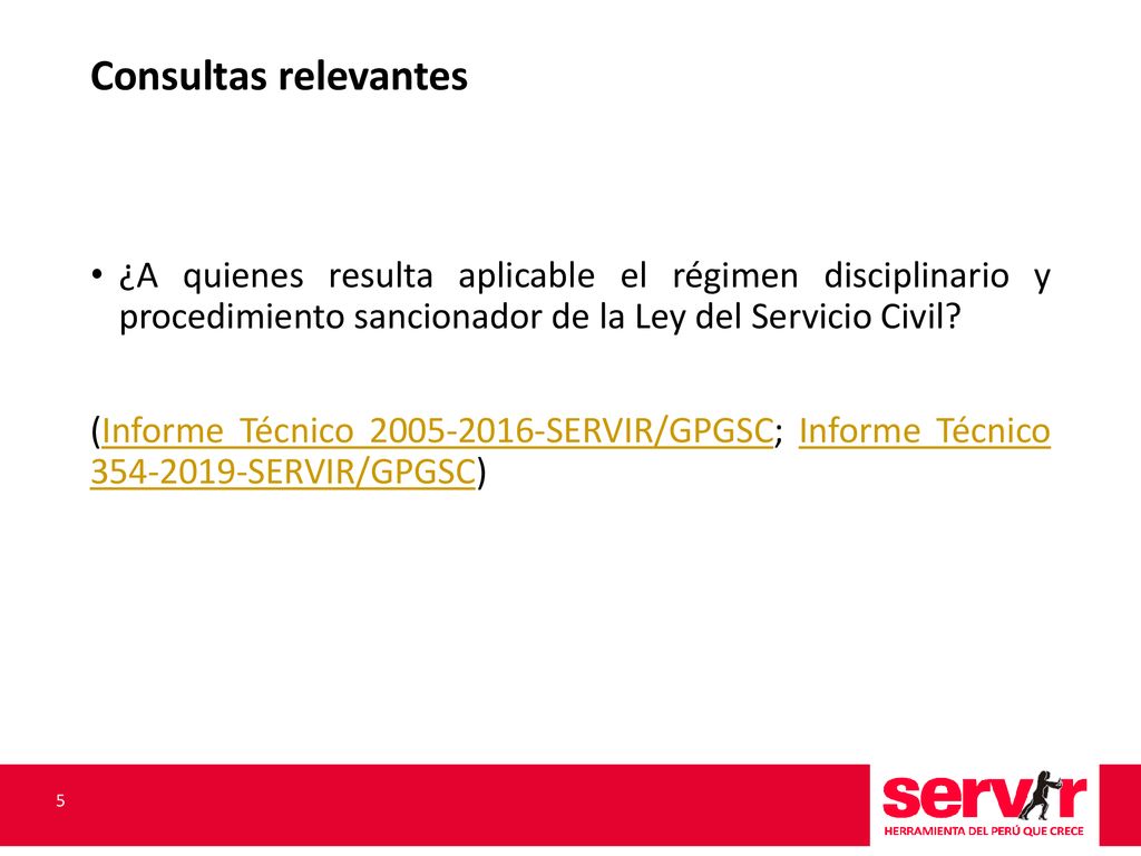 Consultas relevantes ¿A quienes resulta aplicable el régimen disciplinario y procedimiento sancionador de la Ley del Servicio Civil
