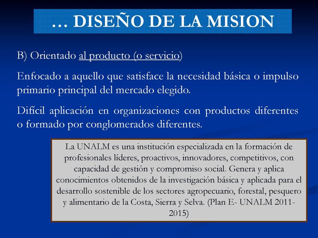 … DISEÑO DE LA MISION B) Orientado al producto (o servicio)