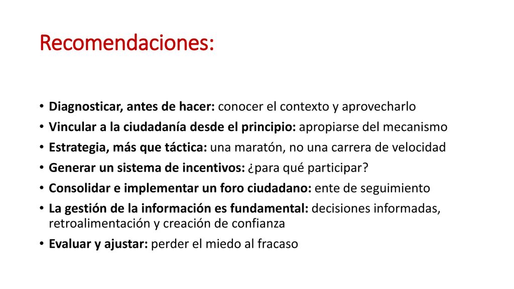 Recomendaciones: Diagnosticar, antes de hacer: conocer el contexto y aprovecharlo.