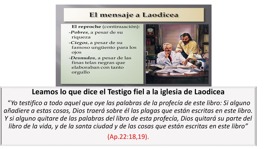 Leamos lo que dice el Testigo fiel a la iglesia de Laodicea