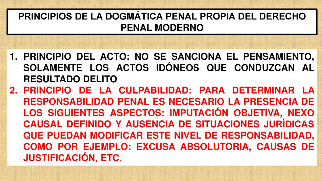 PRINCIPIOS DE LA DOGMÁTICA PENAL PROPIA DEL DERECHO PENAL MODERNO
