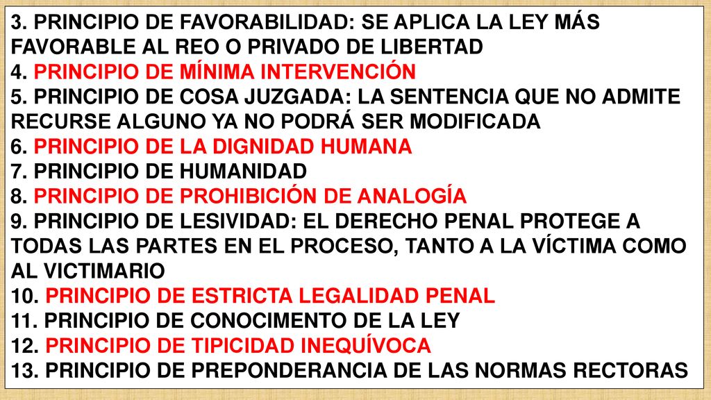3. PRINCIPIO DE FAVORABILIDAD: SE APLICA LA LEY MÁS FAVORABLE AL REO O PRIVADO DE LIBERTAD