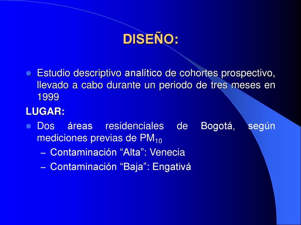DISEÑO: Estudio descriptivo analítico de cohortes prospectivo, llevado a cabo durante un periodo de tres meses en