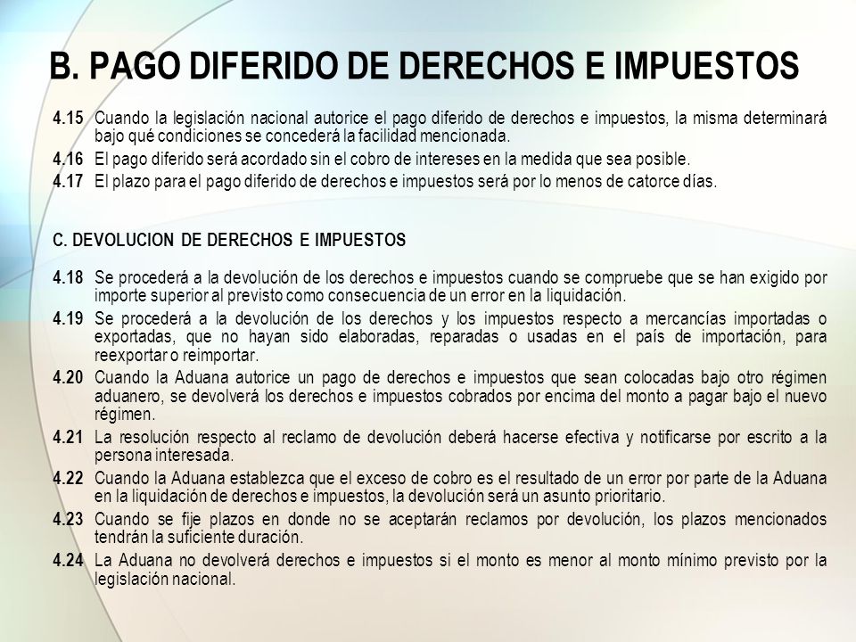 B. PAGO DIFERIDO DE DERECHOS E IMPUESTOS
