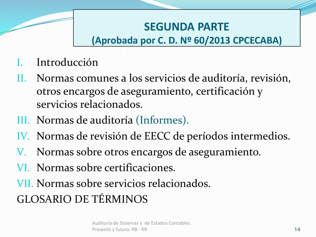 SEGUNDA PARTE (Aprobada por C. D. Nº 60/2013 CPCECABA)