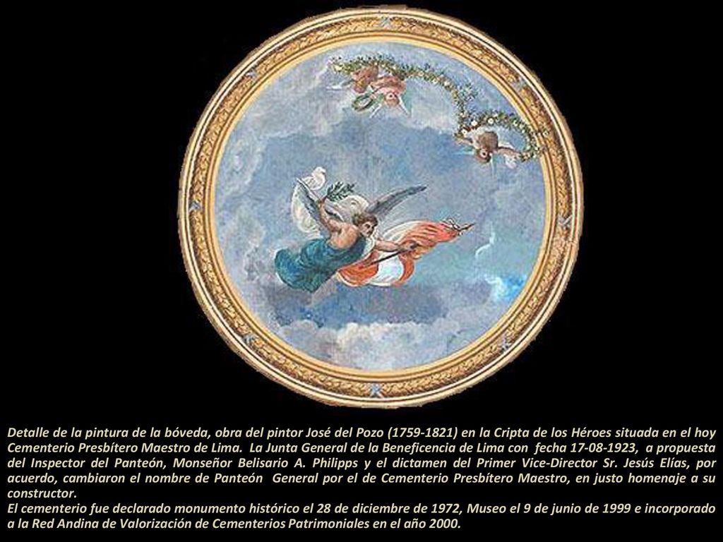 Detalle de la pintura de la bóveda, obra del pintor José del Pozo ( ) en la Cripta de los Héroes situada en el hoy Cementerio Presbítero Maestro de Lima.