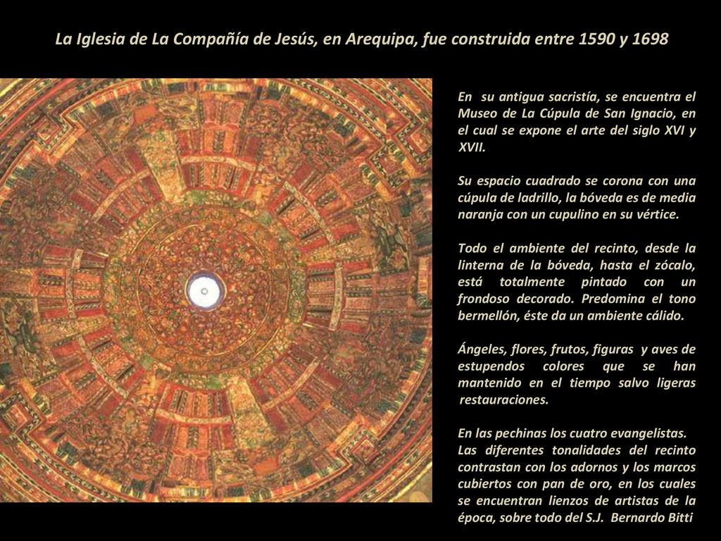 La Iglesia de La Compañía de Jesús, en Arequipa, fue construida entre 1590 y 1698-