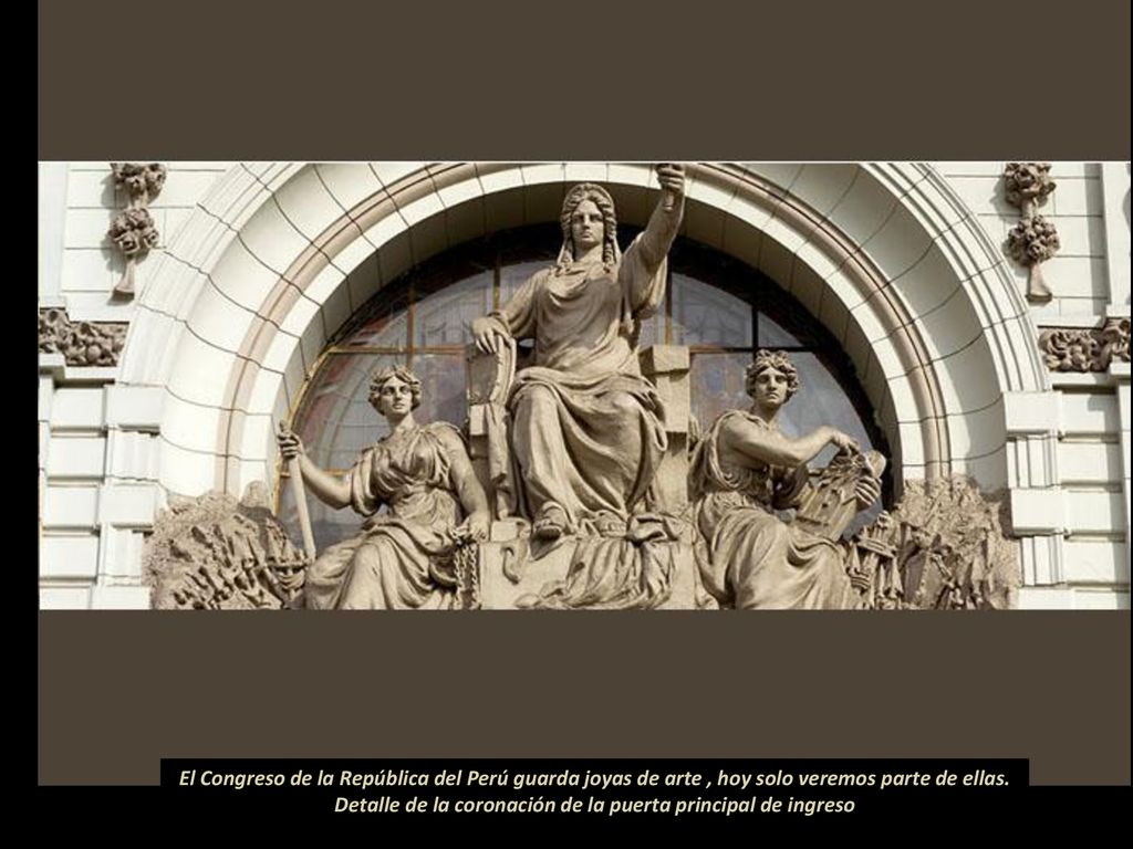 El Congreso de la República del Perú guarda joyas de arte , hoy solo veremos parte de ellas.