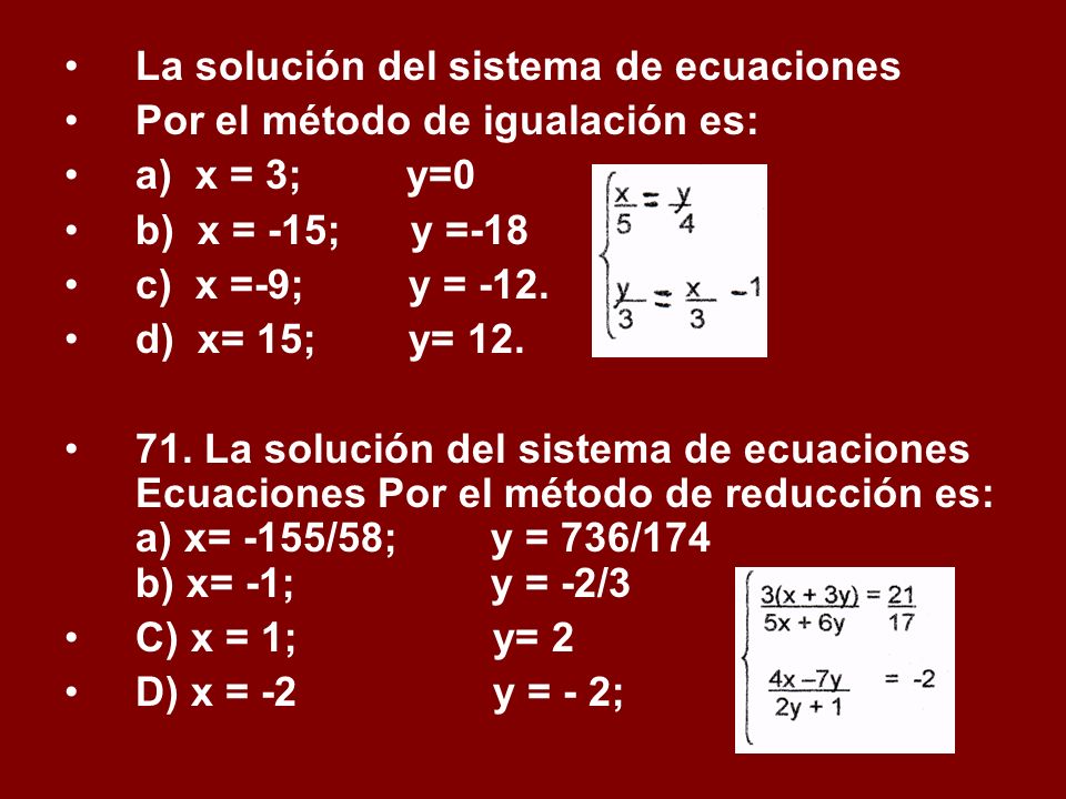 La solución del sistema de ecuaciones