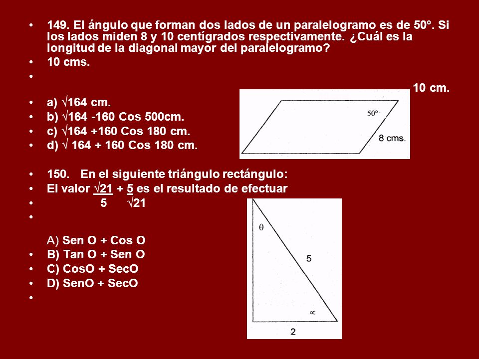 149. El ángulo que forman dos lados de un paralelogramo es de 50°