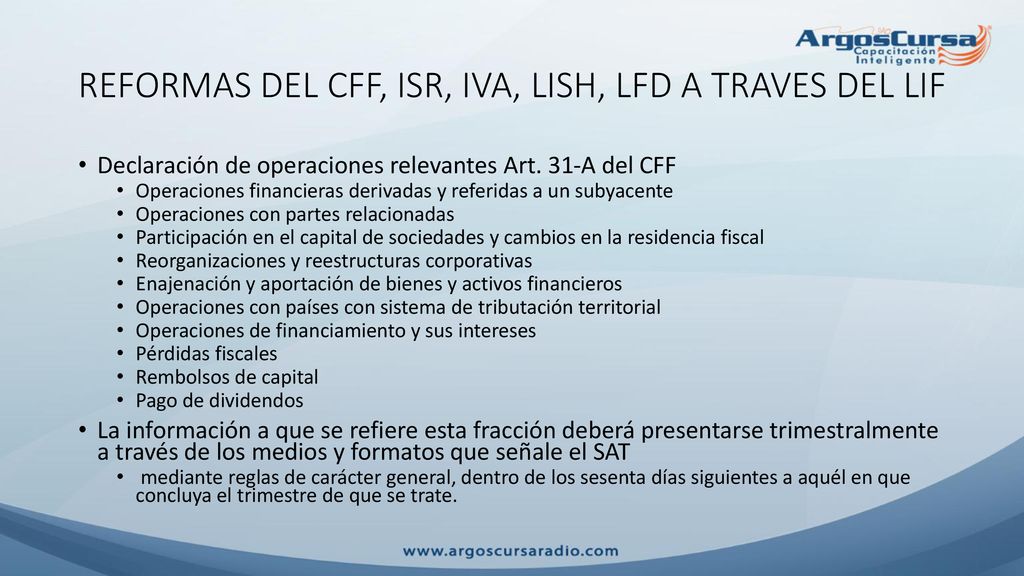 REFORMAS DEL CFF, ISR, IVA, LISH, LFD A TRAVES DEL LIF