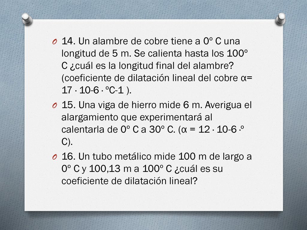 14. Un alambre de cobre tiene a 0º C una longitud de 5 m