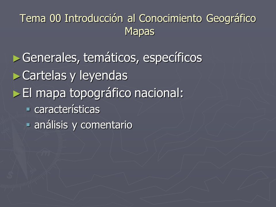 Tema 00 Introducción al Conocimiento Geográfico Mapas