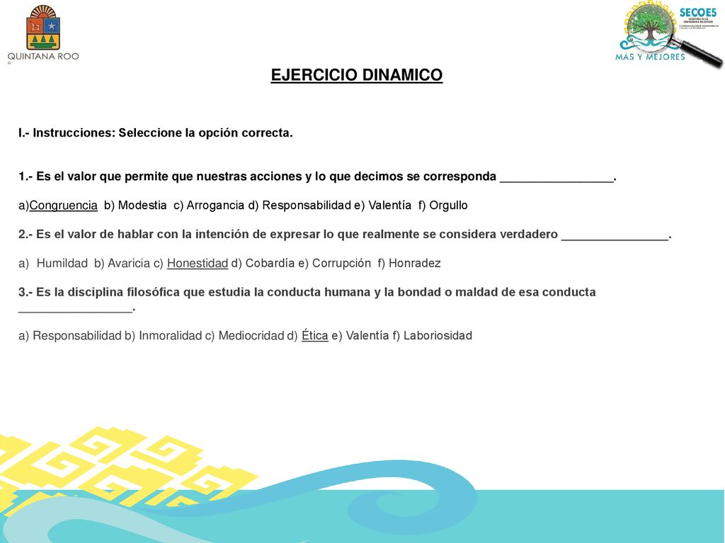 EJERCICIO DINAMICO I.- Instrucciones: Seleccione la opción correcta.