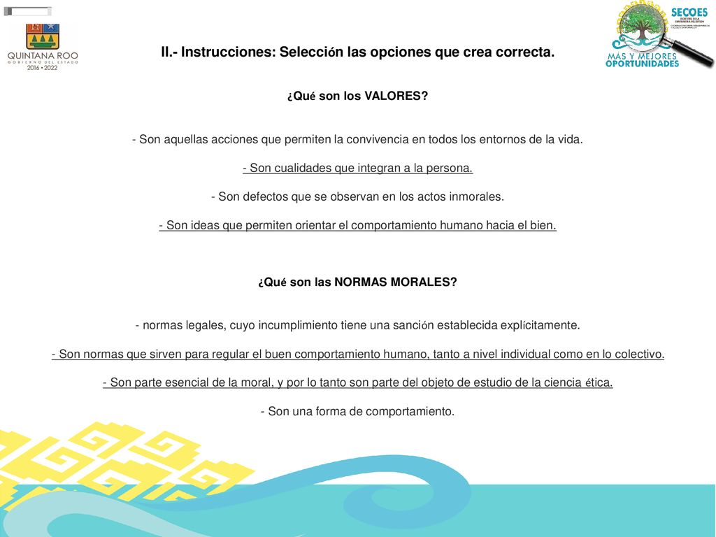 II.- Instrucciones: Selección las opciones que crea correcta.