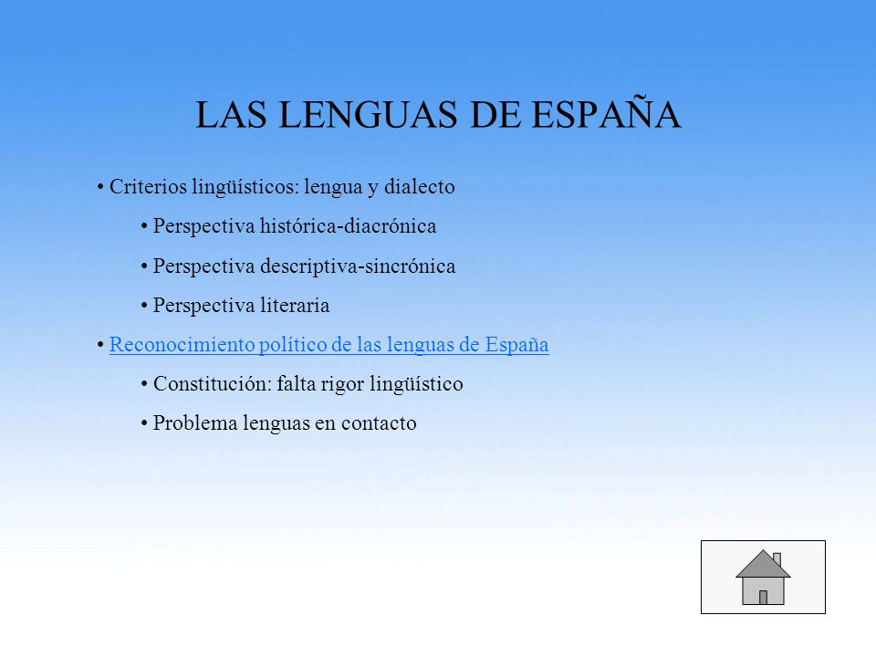 LAS LENGUAS DE ESPAÑA Criterios lingüísticos: lengua y dialecto