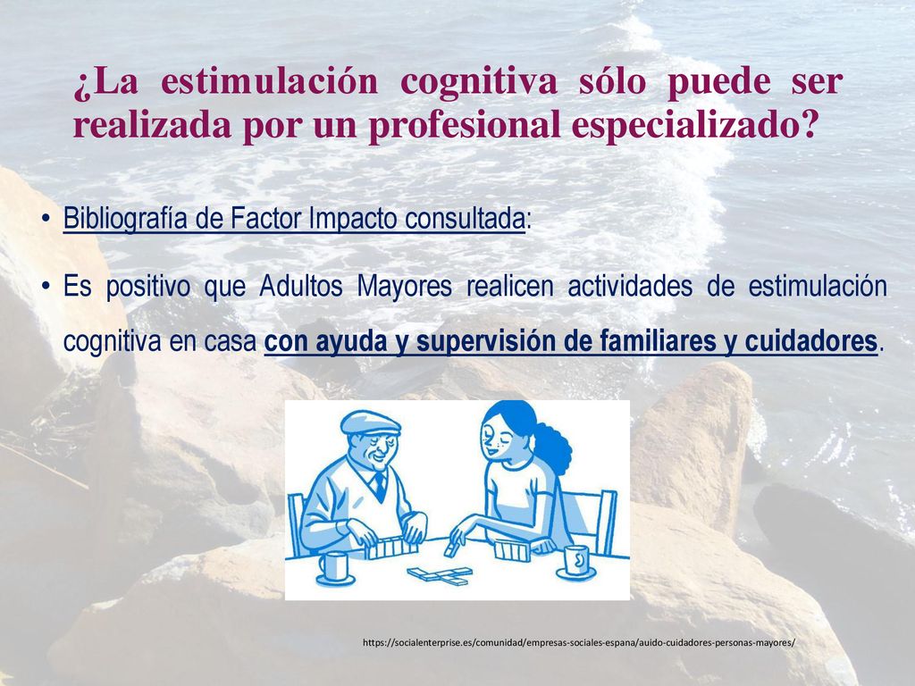 ¿La estimulación cognitiva sólo puede ser realizada por un profesional especializado