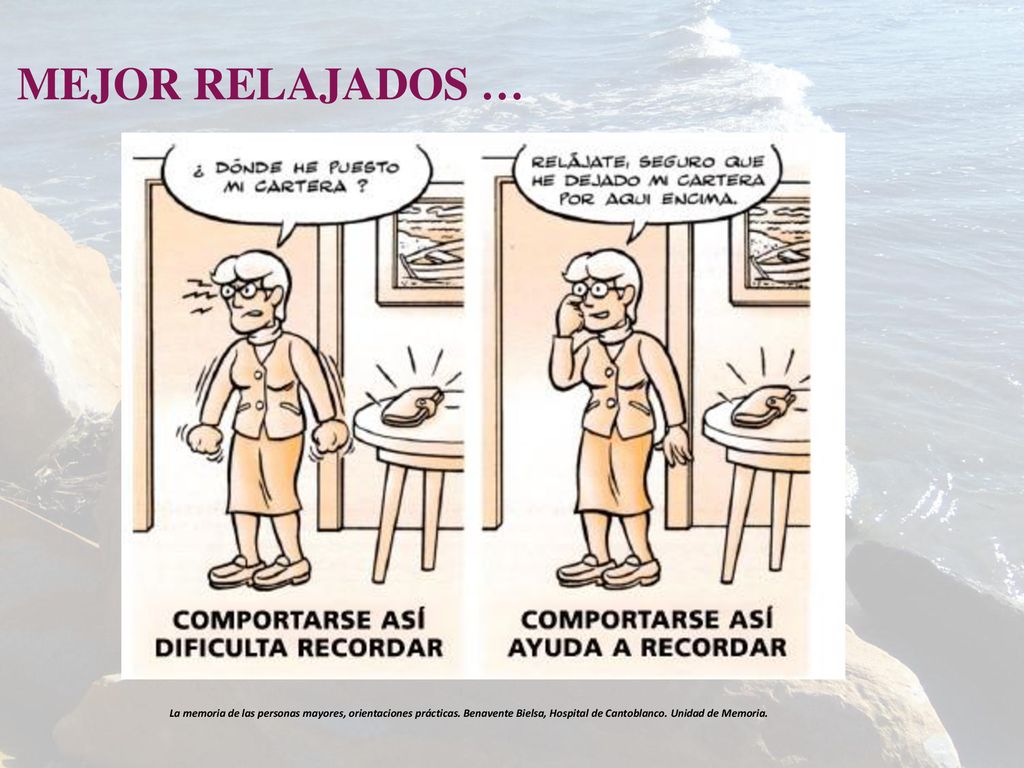 MEJOR RELAJADOS … La memoria de las personas mayores, orientaciones prácticas.