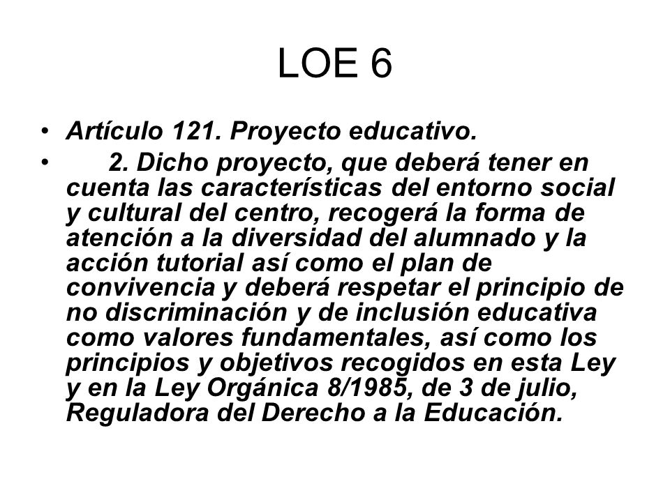 LOE 6 Artículo 121. Proyecto educativo.