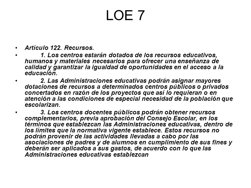 LOE 7 Artículo 122. Recursos.