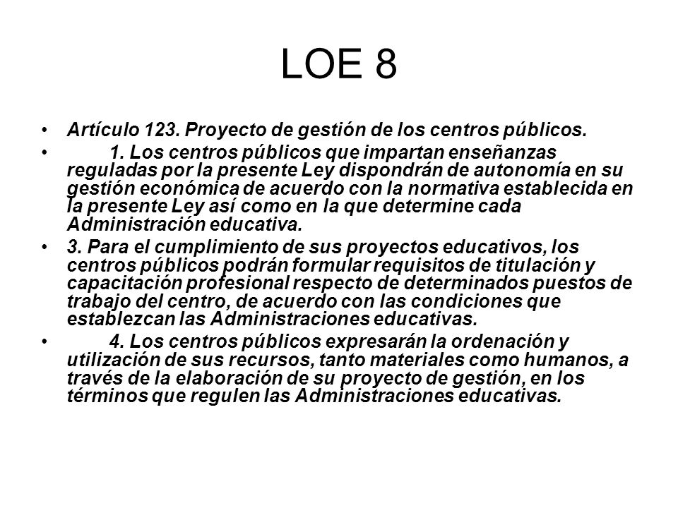 LOE 8 Artículo 123. Proyecto de gestión de los centros públicos.
