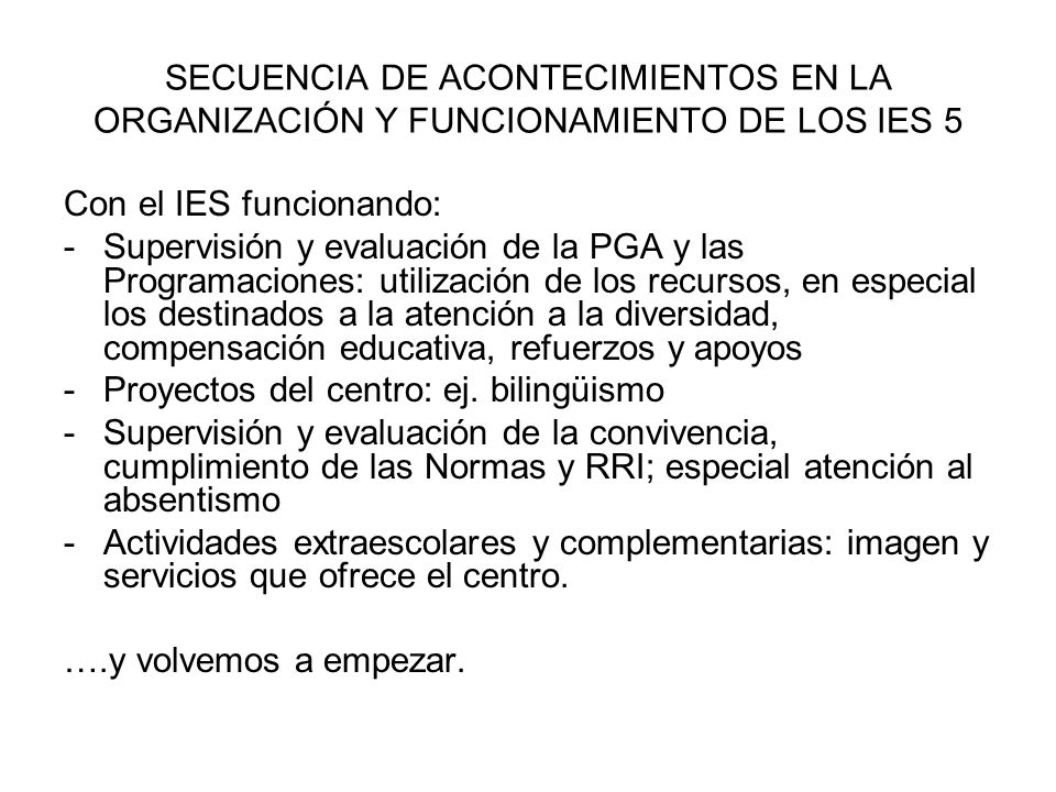 SECUENCIA DE ACONTECIMIENTOS EN LA ORGANIZACIÓN Y FUNCIONAMIENTO DE LOS IES 5