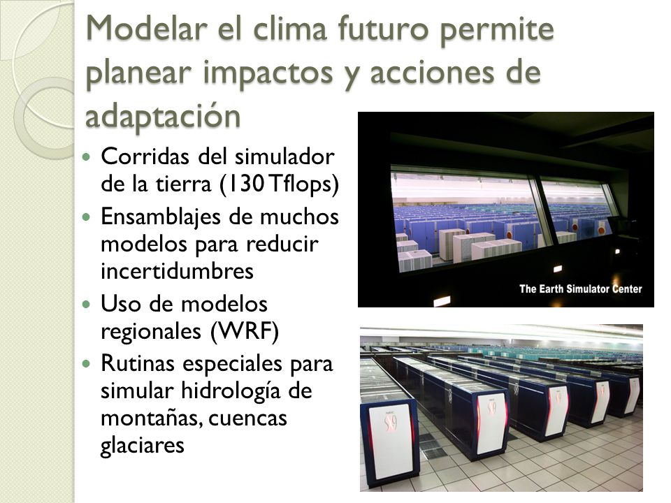 Modelar el clima futuro permite planear impactos y acciones de adaptación