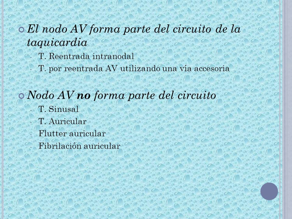 El nodo AV forma parte del circuito de la taquicardia